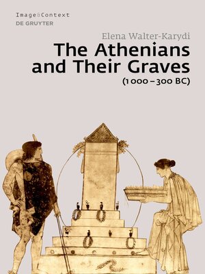 cover image of The Athenians and Their Graves (1000–300 BC)